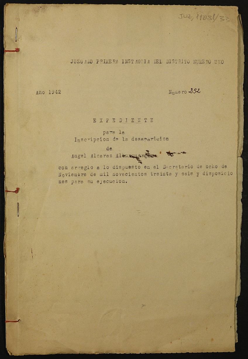 Expediente nº 252/1942 del Juzgado de Primera Instancia de Murcia para la inscripción en el Registro Civil por la defunción en el frente de Ángel Alcaraz Alburquerque.